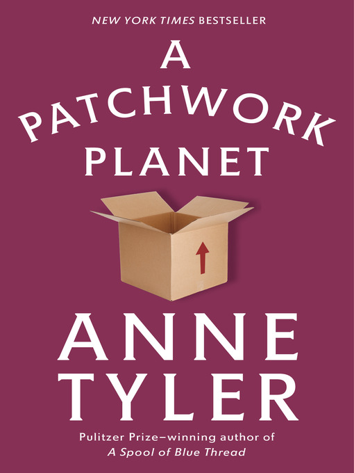 Title details for A Patchwork Planet by Anne Tyler - Wait list